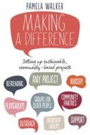 Making A Difference di Pamela Walker edito da Free Association Books