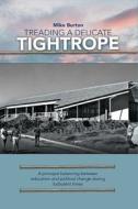 Treading A Delicate Tightrope di Burton Mike Burton edito da African Books Collective