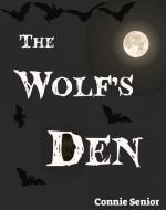 The Wolf's Den di Connie Senior edito da Bitingduck Press