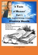 'A Taste Of Heaven' Part 1 di Williams-Jackson Tammy Williams-Jackson edito da CreateSpace Independent Publishing Platform