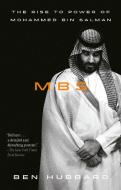 Mbs: The Rise to Power of Mohammed Bin Salman di Ben Hubbard edito da CROWN PUB INC