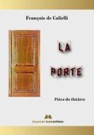La Porte di François de Calielli edito da Books on Demand