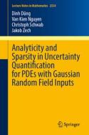 Analyticity and Sparsity in Uncertainty Quantification for PDEs with Gaussian Random Field Inputs di Dinh D¿ng, Jakob Zech, Christoph Schwab, Van Kien Nguyen edito da Springer International Publishing