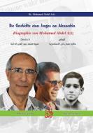 Die Geschichte eines Jungen aus Alexandria / Deutsch di Mohamed Abdel Aziz edito da Diwan Verlag