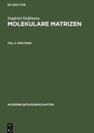 Molekulare Matrizen, Teil 2, Proteine di Siegfried Hoffmann edito da De Gruyter