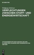 Verflechtungen zwischen Stoff- und Energiewirtschaft di Wolfgang Schirmer edito da De Gruyter