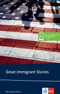 Great Immigrant Stories di Abraham Cahan, Bernard Malamud, Bharati Mukherjee, John Steinbeck, Amy Tan, Richard Vásquez, Hisaye Yamamoto edito da Klett Sprachen GmbH