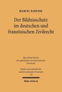 Der Bildnisschutz im deutschen und französischen Zivilrecht di Marcel Bartnik edito da Mohr Siebeck GmbH & Co. K