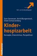 Kinderhospizarbeit: Konzepte - Erkenntnisse - Perspektiven di Astrid Bungenstock, Sven Jennessen, Eileen Schwarzenberg edito da Kohlhammer