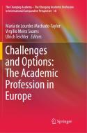 Challenges And Options: The Academic Profession In Europe edito da Springer International Publishing Ag