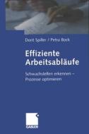 Effiziente Arbeitsabläufe di Petra Bock, Dorit Spiller edito da Gabler Verlag