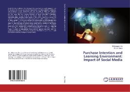Purchase Intention and Learning Environment: Impact of Social Media di Bidyanand Jha, K. V. A. Balaji edito da LAP LAMBERT Academic Publishing