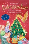 Eulenzauber. Ein Glitzerstern zur Weihnachtszeit di Ina Brandt edito da Arena Verlag GmbH