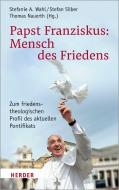Franziskus: Mensch des Friedens edito da Herder Verlag GmbH