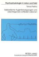 Sakkadische Augenbewegungen und Lidschläge bei cortikalen Läsionen di Tanos Freiha edito da Lang, Peter GmbH
