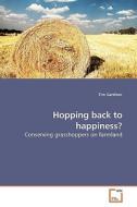 Hopping back to happiness? di Tim Gardiner edito da VDM Verlag Dr. Müller e.K.