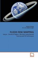 FLOOD RISK MAPPING di Sneha Krishnan, Dr. Guru Balamurugan edito da VDM Verlag