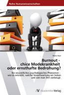 Burnout -   chice Modekrankheit   oder ernsthafte Bedrohung? di Maria Auer edito da AV Akademikerverlag