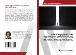 Handlungspotenziale gelungener Lebensführung di Helen Nessmann edito da AV Akademikerverlag
