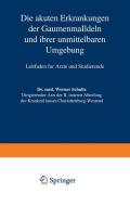 Die akuten Erkrankungen der Gaumenmandeln und ihrer unmittelbaren Umgebung di Werner Schultz edito da Springer Berlin Heidelberg