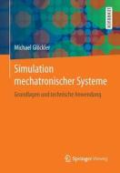 Simulation Mechatronischer Systeme di Michael Glockler edito da Springer Vieweg
