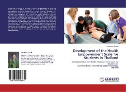 Development of the Health Empowerment Scale for Students in Thailand di Jeranoun Thassri edito da LAP Lambert Academic Publishing