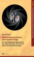 Wirtschaftswachstum und soziale Frage di Simon Mugier edito da Metropolis Verlag