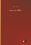 Nature´s Teachings di J. G. Wood edito da Outlook Verlag