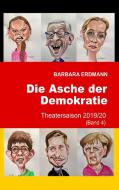 Die Asche der Demokratie di Barbara Erdmann edito da Books on Demand