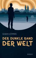 Der dunkle Rand der Welt di Karin Lüppen edito da Books on Demand