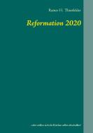 Reformation 2020 di Rainer H. Thierfelder edito da Books on Demand