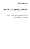 Wissen und Wertschöpfung di Klaus Schachtsiek edito da Books on Demand