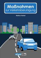 Maßnahmen zur Verkehrsberuhigung di Markus Herbst edito da Books on Demand