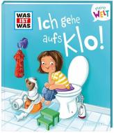 WAS IST WAS Meine Welt Band 6, Ich gehe aufs Klo! di Andrea Weller-Essers edito da Tessloff Verlag