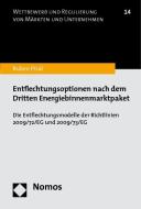 Entflechtungsoptionen nach dem Dritten Energiebinnenmarktpaket di Ruben Pisal edito da Nomos Verlagsges.MBH + Co