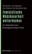 Feministische Mädchenarbeit weiterdenken edito da Transcript Verlag