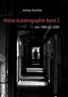 Meine Autobiographie Band 2 di Andreas Paschicke edito da Books On Demand