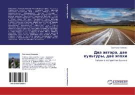 Dva Avtora, Dve Kul'tury, Dve Epokhi di Klimova Svetlana edito da Lap Lambert Academic Publishing