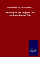 The Prologue, the Knightes Tale, the Nonne Prestes Tale di Geoffrey Morris Chaucer edito da Salzwasser-Verlag GmbH