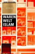 Waren Welt Islam di Alina Kokoschka edito da Kulturverlag Kadmos