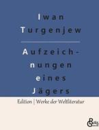 Aufzeichnungen eines Jägers di Iwan Turgenjew edito da Gröls Verlag
