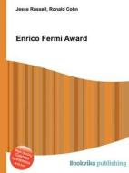 Enrico Fermi Award di Jesse Russell, Ronald Cohn edito da Book On Demand Ltd.