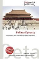 Pallava Dynasty di Lambert M. Surhone, Miriam T. Timpledon, Susan F. Marseken edito da Betascript Publishing