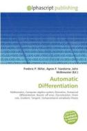 Automatic Differentiation di Frederic P Miller, Agnes F Vandome, John McBrewster edito da Alphascript Publishing