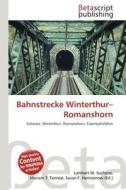Bahnstrecke Winterthur-Romanshorn edito da Betascript Publishing