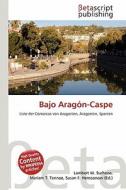 Bajo Arag N-Caspe edito da Betascript Publishing