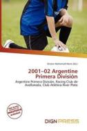 2001-02 Argentine Primera Divisi N edito da Dign Press
