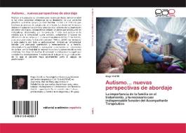 Autismo... nuevas perspectivas de abordaje di Hugo Valetti edito da EAE