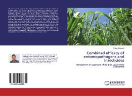 Combined efficacy of entomopathogens and Insecticides di Chirag Shewale edito da LAP Lambert Academic Publishing