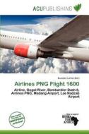 Airlines Png Flight 1600 edito da Acu Publishing